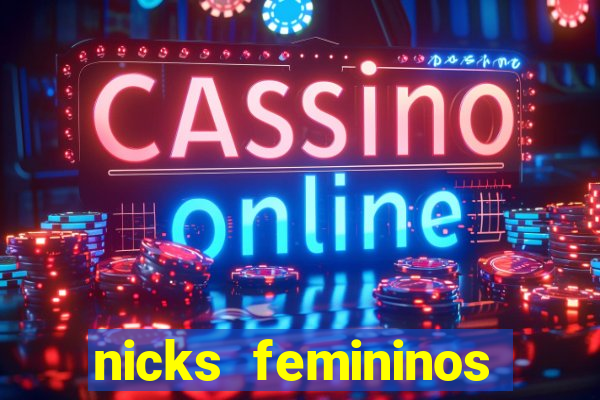 nicks femininos para jogos